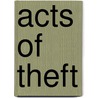 Acts Of Theft door Arthur A. Cohen