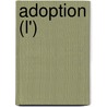 Adoption (L') by Delphine Rouques