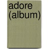 Adore (Album) by Frederic P. Miller
