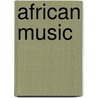 African Music door Francis Bebey