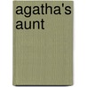Agatha's Aunt door Printer Braunworth