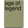 Age Of Legend door Christian Dunn