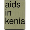 Aids In Kenia door Steffi Freckmann