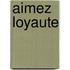 Aimez Loyaute