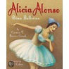 Alicia Alonso door Carmen T. Bernier-Grand