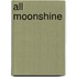 All Moonshine