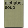 Alphabet Soup by Scott Gustafson