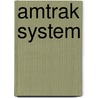 Amtrak System by David C. Nice