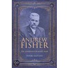 Andrew Fisher door Peter Bastian