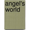 Angel's World by Michael Lesy