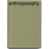 Anthroposophy by Rudolf Steiner