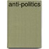 Anti-Politics