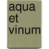 Aqua et Vinum
