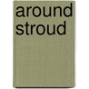 Around Stroud door Howard Beard