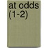 At Odds (1-2)
