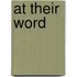 At Their Word