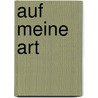 Auf Meine Art door Hans Bender