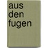 Aus Den Fugen