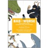 Bad Vs. Worse by Joshua Piven