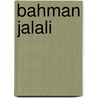 Bahman Jalali door Hamid Dabashi