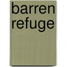 Barren Refuge door Linda Poe