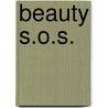 Beauty S.O.S. door Sarah Barclay