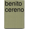 Benito Cereno door Hermann Melville
