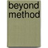 Beyond Method