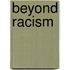 Beyond Racism