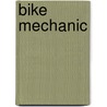 Bike Mechanic door Paul Mason