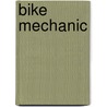 Bike Mechanic by Paul Mason