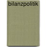 Bilanzpolitik by Theo Tino Gr Tschel