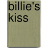 Billie's Kiss by Elizabeth Knox