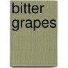 Bitter Grapes door Cat Enos