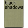 Black Shadows door Simon Swift