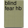 Blind Fear Hb by Norman Hilary