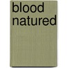 Blood Natured by LeVonne Stansberry