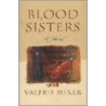 Blood Sisters by Valerie Miner