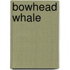 Bowhead Whale door John McBrewster