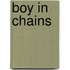 Boy In Chains