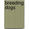 Breeding Dogs door Stephen Hollings