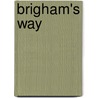 Brigham's Way door Richard Wyler