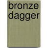 Bronze Dagger by Linda Upham