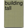 Building Tall door Tom Shachtman
