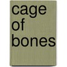 Cage Of Bones door Tania Carver