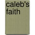 Caleb's Faith