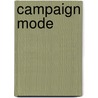 Campaign Mode door Michael John Burton