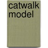 Catwalk Model door Hilary Lovell