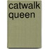 Catwalk Queen