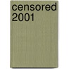 Censored 2001 door Peter Phillips